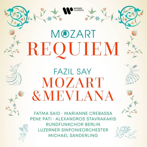 SAID, FATMA, FAZIL SAY - MOZART: REQUIEM + FAZIL SAY: MOZART VE MEVLANA