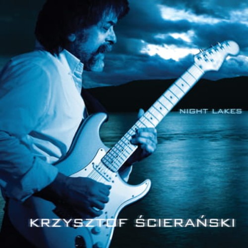 ŚCIERAŃSKI, KRZYSZTOF - NIGHT LAKES