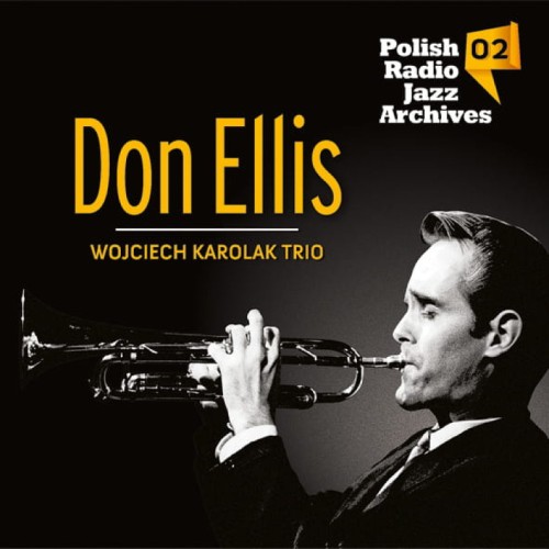 ELLIS, DON/ WOJCIECH KAROLAK TRIO - POLISH RADIO JAZZ ARCHIVES VOL. 02