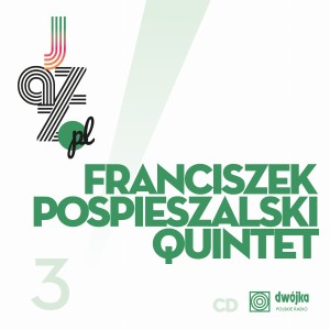 POSPIESZALSKI, FRANCISZEK QUINTET - JAZZ.PL VOL.3
