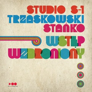 TRZASKOWSKI, ANDRZEJ/ TOMASZ STAŃKO/ STUDIO S-1 - WSTĘP WZBRONIONY