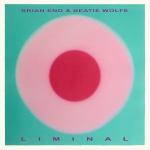 ENO, BRIAN / BEATIE WOLFE - LIMINAL