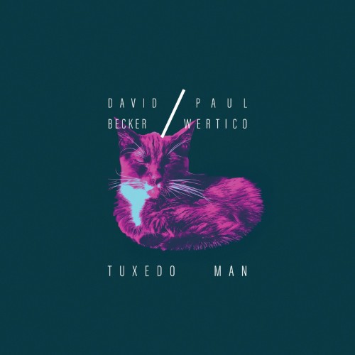BECKER, DAVID / PAUL WERTICO - TUXEDO MAN