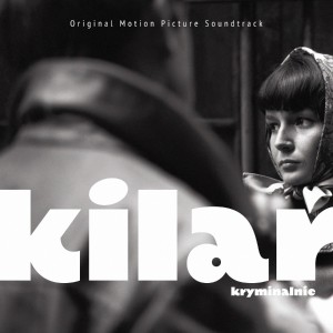 KILAR, WOJCIECH - KILAR KRYMINALNIE
