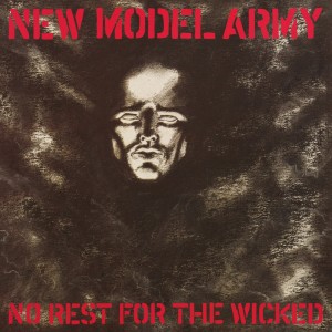 NEW MODEL ARMY - NO REST FOR THE WICKED