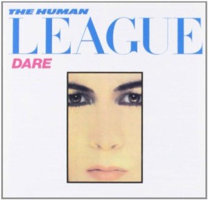 HUMAN LEAGUE - DARE!