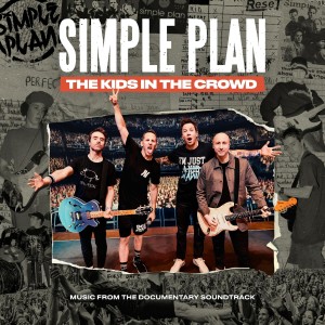 SIMPLE PLAN - THE KIDS ON THE CROWD (MUSIC FROM DOCUMENTARY SOUNDTRACK)