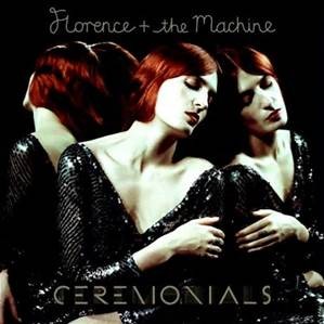 FLORENCE & THE MACHINE - CEREMONIALS