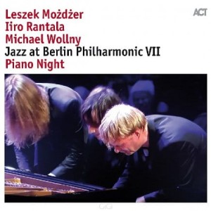 MOZDZER, RANTALA, WOLLNY - JAZZ AT BERLIN PHILHARMONIC VOL.VII/PIANO NIGHT