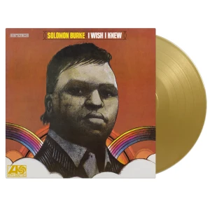 BURKE, SOLOMON - I WISH I KNEW (GOLD VINYL)