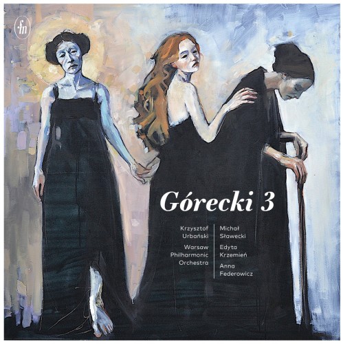 ORKIESTRA FILHARMONII NARODOWEJ/ KRZYSZTOF URBAŃSKI - GÓRECKI 3