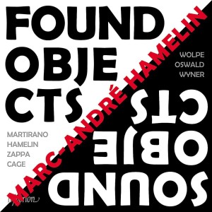 HAMELIN, MARC-ANDRÉ - FOUND OBJECTS