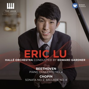 LU, ERIC - BEETHOVEN: PIANO CONCERTO NO.4/ CHOPIN: PIANO SONATA NO.2