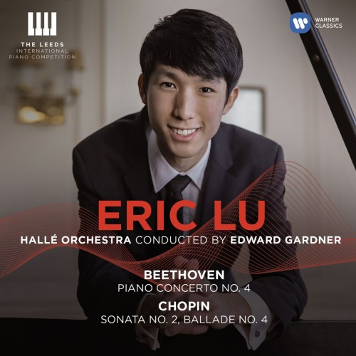 LU, ERIC - BEETHOVEN: PIANO CONCERTO NO.4/ CHOPIN: PIANO SONATA NO.2