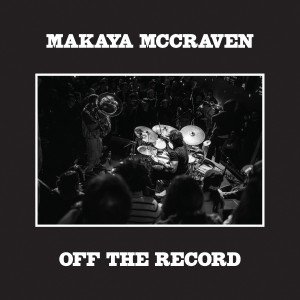 MCCRAVEN, MAKAYA - OFF THE RECORD