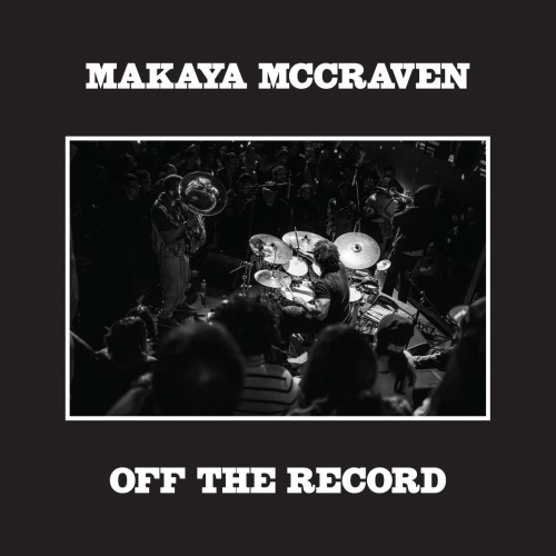 MCCRAVEN, MAKAYA - OFF THE RECORD
