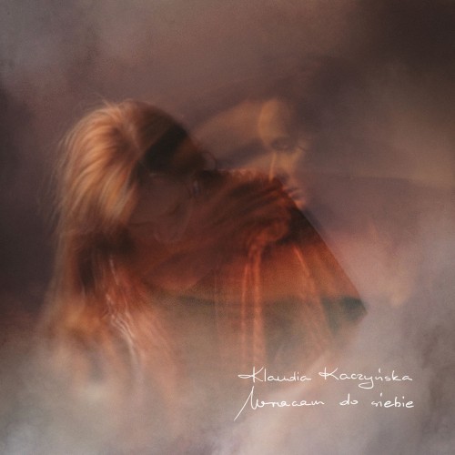 KACZYŃSKA, KLAUDIA - WRACAM DO SIEBIE