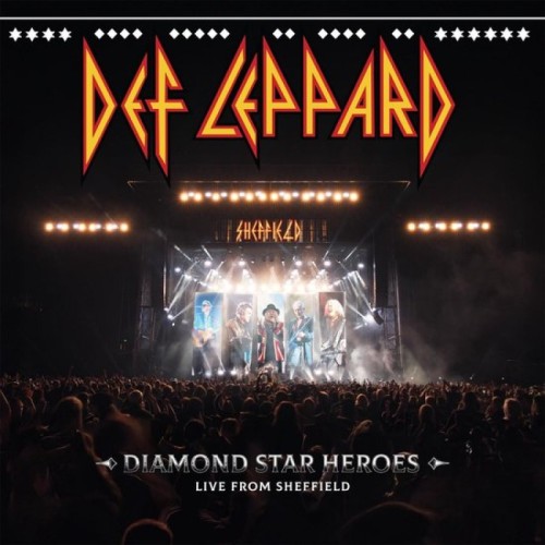 DEF LEPPARD - DIAMOND STAR HEROES: LIVE FROM SHEFFIELD