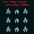 STIFF LITTLE FINGERS - INFLAMMABLE MATERIAL (2025 REMASTER)