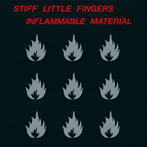 STIFF LITTLE FINGERS - INFLAMMABLE MATERIAL (2025 REMASTER)