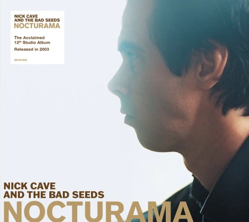 CAVE, NICK & THE BAD SEEDS - NOCTURAMA