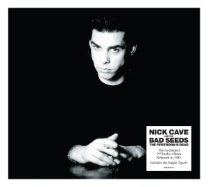 CAVE, NICK & THE BAD SEEDS - THE FIRST BORN IS DEAD (2009 REMASTER)