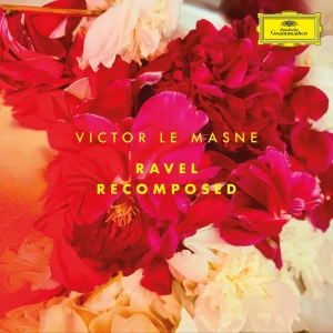 LE MASNE, VICTOR - RAVEL RECOMPOSED