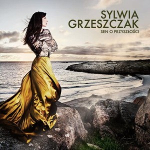 GRZESZCZAK, SYLWIA - SEN O PRZYSZLOSCI