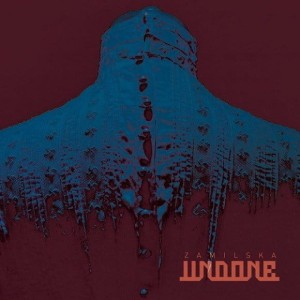 ZAMILSKA, NATALIA - UNDONE