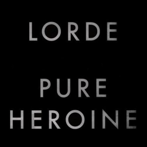LORDE - PURE HEROINE 