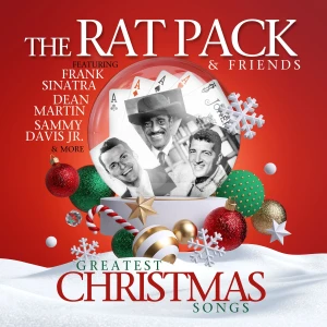 RAT PACK, THE & FRIENDS - GREATEST CHRISTMAS SONGS