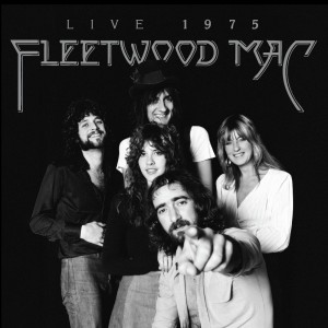 FLEETWOOD MAC - FLEETWOOD MAC: LIVE 1975