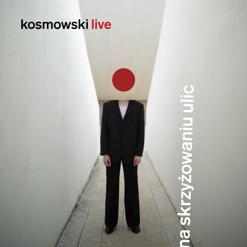 KOSMOWSKI, ZIEMOWIT - NA SKRZYŻOWANIU ULIC. KOSMOWSKI LIVE