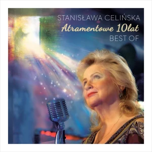 CELIŃSKA, STANISŁAWA - ATRAMENTOWE 10 LAT. BEST OF