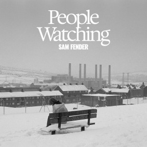 FENDER, SAM - PEOPLE WATCHING (DELUXE)