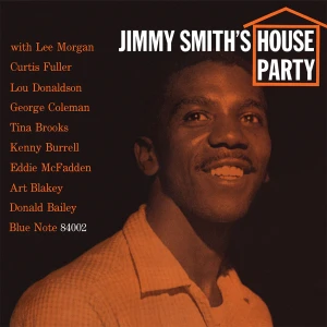 SMITH, JIMMY - HOUSE PARTY (BLUE NOTE CLASSIC)