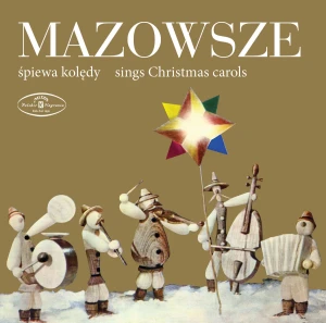MAZOWSZE - MAZOWSZE ŚPIEWA KOLĘDY