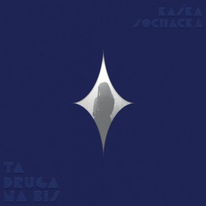 SOCHACKA, KAŚKA - TA DRUGA NA BIS