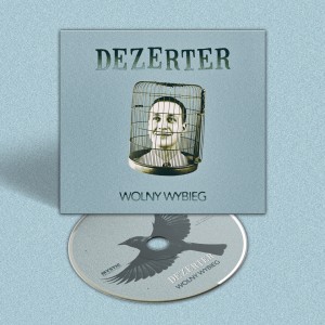 DEZERTER - WOLNY WYBIEG 
