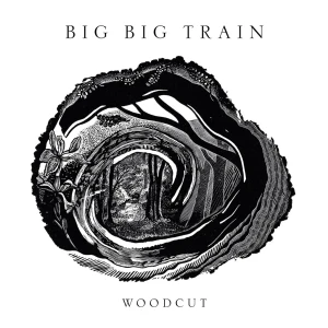 BIG BIG TRAIN - WOODCUT