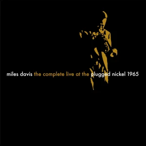 DAVIS, MILES - THE COMPLETE PLUGGED NICKEL LIVE 1965