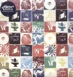 CHEMICAL BROTHERS, THE - BROTHERHOOD