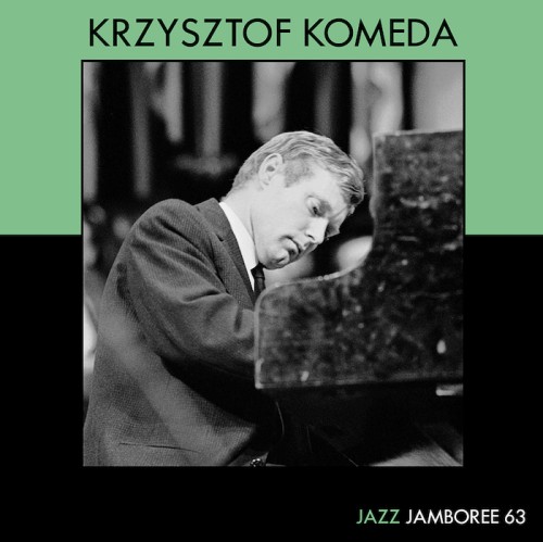 KOMEDA, KRZYSZTOF - JAZZ JAMBOREE 63