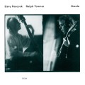 PEACOCK, GARY/ RALPH TOWNER - ORACLE (LUMINESSENCE)