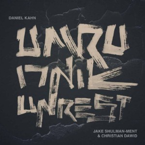 KAHN, DANIEL/ JAKE SHULMAN-MENT/ CHRISTIAN DAWID - UMRU (UNREST)
