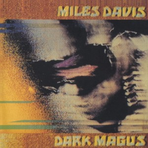 DAVIS, MILES - DARK MAGUS
