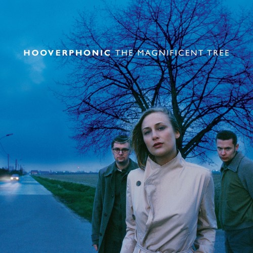 HOOVERPHONIC - THE MAGNIFICENT TREE