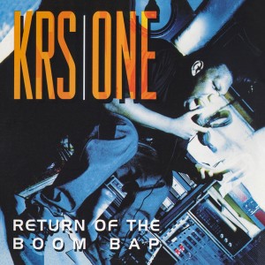 KRS-ONE - RETURN OF THE BOOM BAP