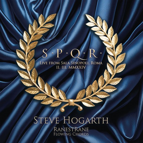 HOGARTH, STEVE - SPQR: LIVE AT ROME’S SALA SINOPOLI