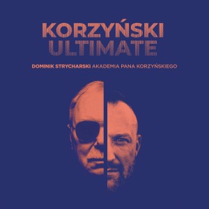 STRYCHARSKI, DOMINIK - AKADEMIA PANA KORZYŃSKIEGO: KORZYŃSKI ULTIMATE